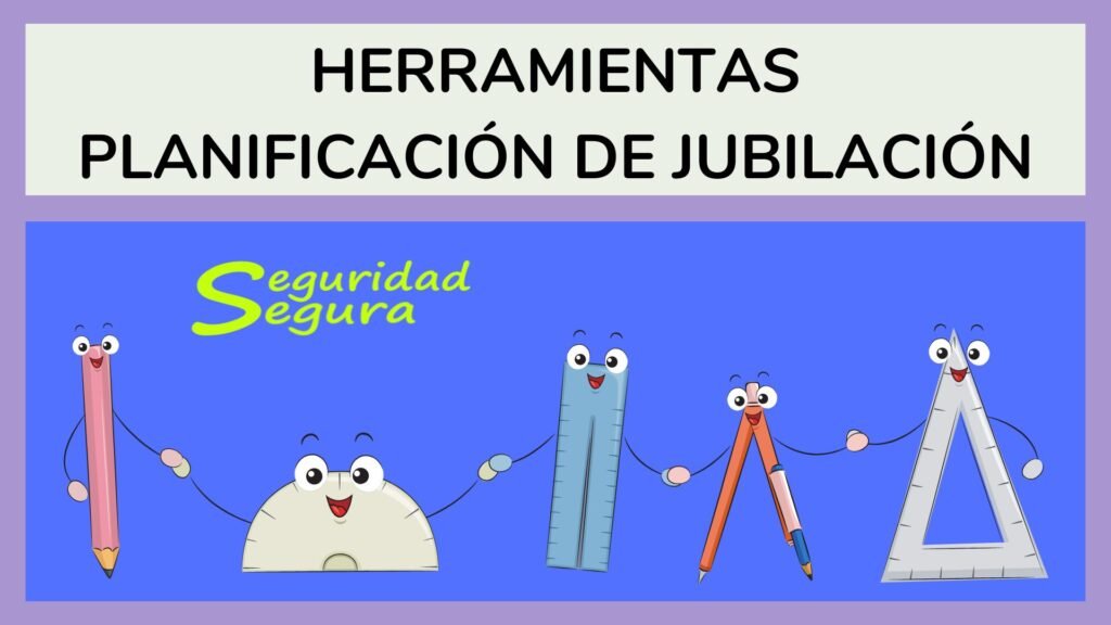 Imagen ilustra Herramientas Planificación de Jubilación